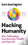 Lewington, Lara - Hacking Humanity