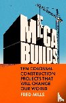 Mills, Fred - Mega Builds