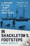 Worsley, Henry - In Shackleton's Footsteps