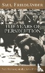 Friedlander, Prof Saul - Nazi Germany And The Jews: The Years Of Persecution