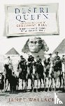 Wallach, Janet - Desert Queen - The extraordinary life of gertrude bell: adventurer, adviser to kings, ally of lawrence of arabia