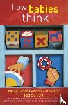 Gopnik, Alison, Meltzoff, Andrew, Kuhl, Patricia K - How Babies Think