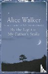 Walker, Alice - By the Light of My Father's Smile