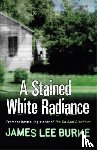 Burke, James Lee (Author) - A Stained White Radiance