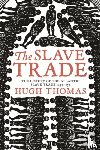 Thomas, Hugh - The Slave Trade