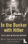Freytag von Loringhoven, Bernd - In the Bunker with Hitler