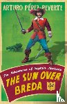 Perez-Reverte, Arturo - The Sun Over Breda