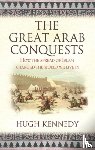 Kennedy, Hugh - The Great Arab Conquests