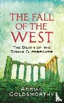 Goldsworthy, Adrian, Dr Adrian Goldsworthy Ltd - The Fall Of The West