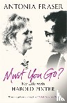 Fraser, Lady Antonia - Must You Go?
