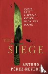 Perez-Reverte, Arturo - The Siege