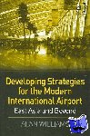 Williams, Alan - Developing Strategies for the Modern International Airport - East Asia and Beyond