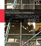 England, Historic (Historic England - Practical Building Conservation: Conservation Basics