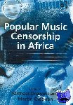 Cloonan, Martin - Popular Music Censorship in Africa