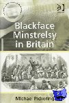 Pickering, Michael - Blackface Minstrelsy in Britain