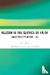 Helm, Paul - Reason in the Service of Faith