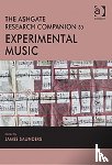 - The Ashgate Research Companion to Experimental Music