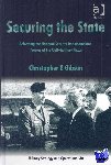 Gibson, Christopher P. - Securing the State - Reforming the National Security Decisionmaking Process at the Civil-Military Nexus