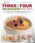 Farrow, Joanna - 400 Three & Four Ingredient Recipes