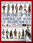 Kiley Kevin & Smith Digby - Illustrated Encyclopedia of Uniforms of the American War of Independence