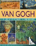 Howard, Michael - Van Gogh: His Life and Works in 500 Images