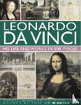 Ormiston, Rosalind - Leonardo Da Vinci: His Life and Works in 500 Images