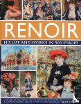 Hodge, Susie - Renoir: His Life and Works in 500 Images