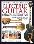 Burrows, Terry, Fuller, Ted - Electric Guitar, The Complete Illustrated Book of The