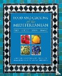 Aris, Pepita, Boggiano, Angela, Clements, Carole, Cutler, Jan - Food and Cooking of the Mediterranean: Italy - Greece - Spain - France