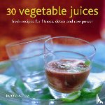 Farrow, Joanna - 30 Vegetable Juices
