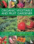 Lavelle, Christine, Lavelle, Michael - Organic Vegetable and Fruit Gardener