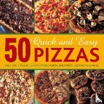 Shirley Gill - 50 Quick and Easy Pizzas