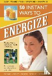 Kelly, Tracey - 50 Instant Ways to Energize!