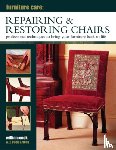 Cook, William - Furniture Care: Repairing & Restoring Chairs