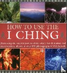 Adcock William - How to Use the I Ching