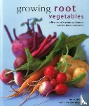 Bird, Richard, Ingram, Christine - Growing Root Vegetables