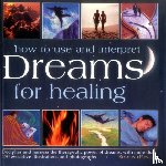 Powell Rosalind - How to Use & Interpret Dreams for Healing