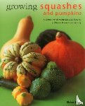 Bird Richard - Growing Squashes & Pumpkins