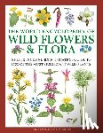 Lavelle, Mick - Wild Flowers & Flora, The World Encyclopedia of