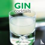 Walton, Stuart - Gin Cocktails