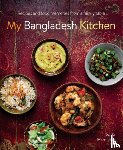 Hamilton, Saira - My Bangladesh Kitchen