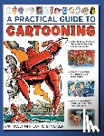 Hissey, Ivan, Tappenden, Curtis - Cartooning, A Practical Guide to