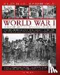 Westwell, Ian - World War I, Complete Illustrated History of