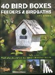 Green, Jen - 40 Bird Boxes, Feeders & Birdbaths