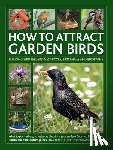 Alderton, David - How to Attract Garden Birds