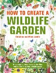 Lavelle, Mick - How to Create a Wildlife Garden