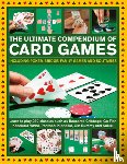 Harwood, Jeremy, Sippets, Trevor, Bird, David - Card Games, The Ultimate Compendium of