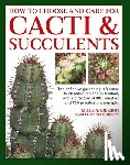Anderson, Miles - Cacti & Succulents, How to Choose and Care for