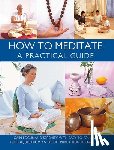 Hall, Doriel - How to Meditate: A Practical Guide