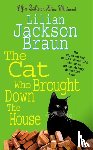 Braun, Lilian Jackson - The Cat Who Brought Down The House (The Cat Who… Mysteries, Book 25)